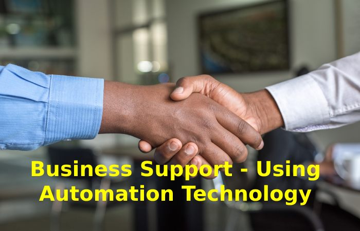 Business Support - Using Automation Technology