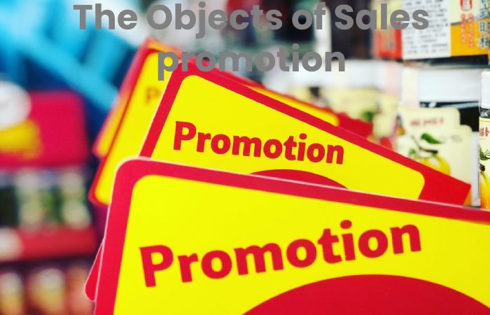 The Objects of Sales promotion