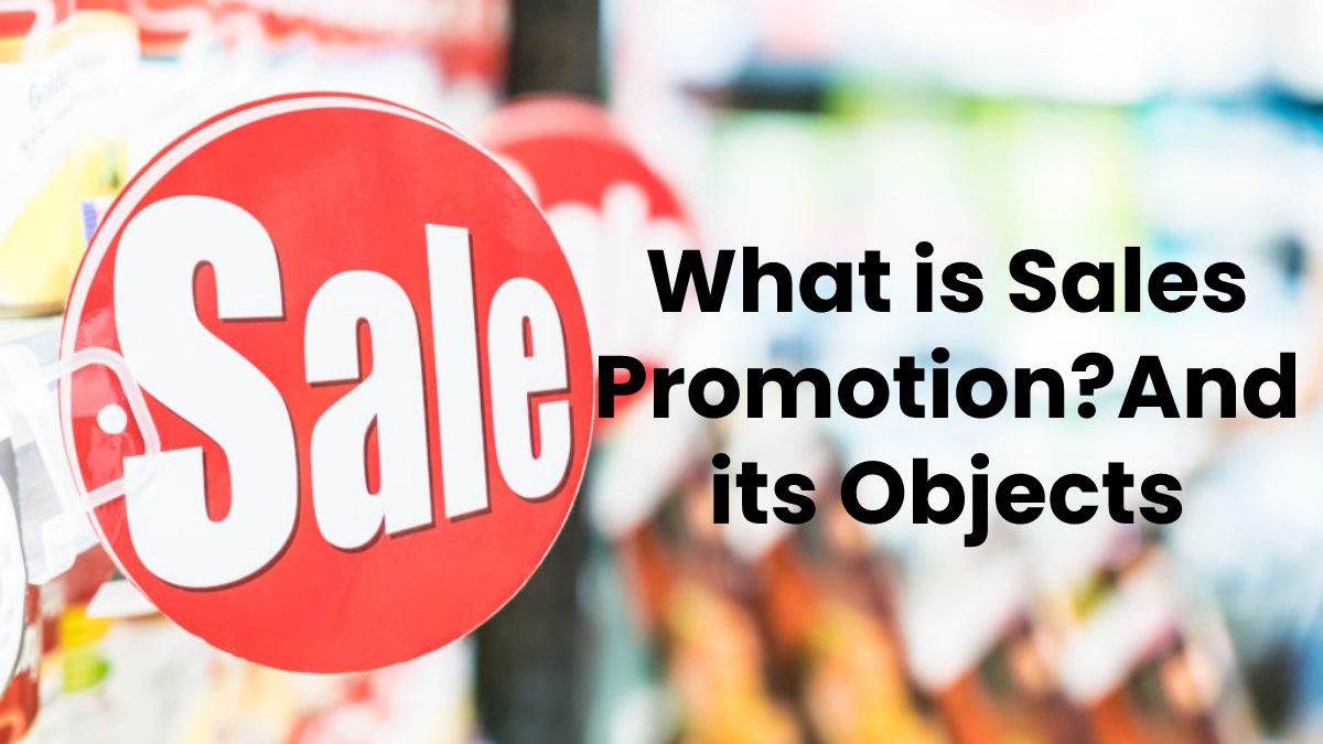What is Sales Promotion_And its Objects