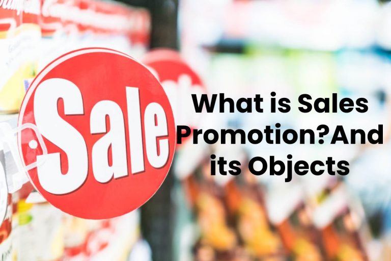 What is Sales Promotion?And its Objects