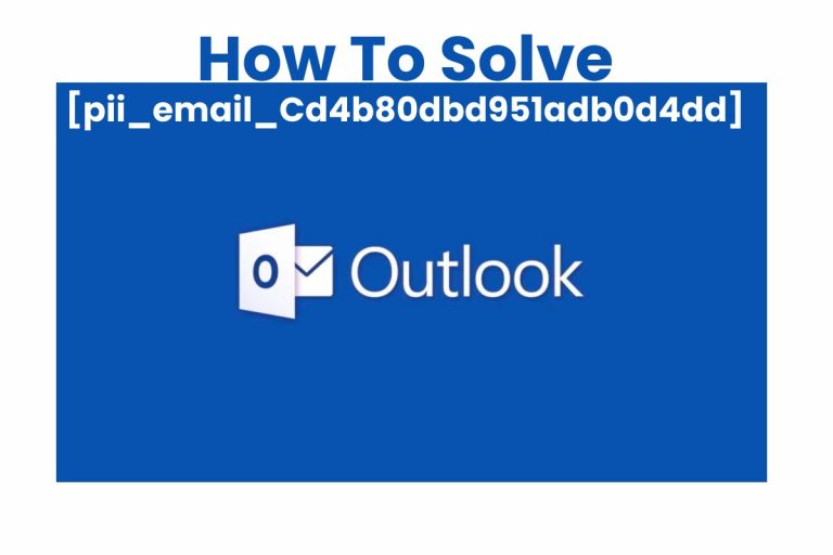 How To Solve [pii_email_Cd4b80dbd951adb0d4dd]