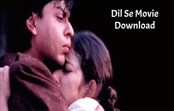 Dil Se Movie Download(2)