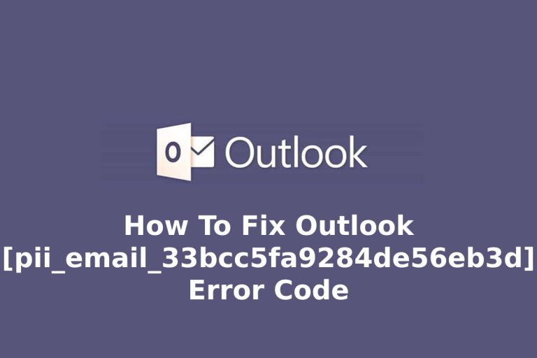 How To Fix Outlook [pii_email_33bcc5fa9284de56eb3d] Error Code