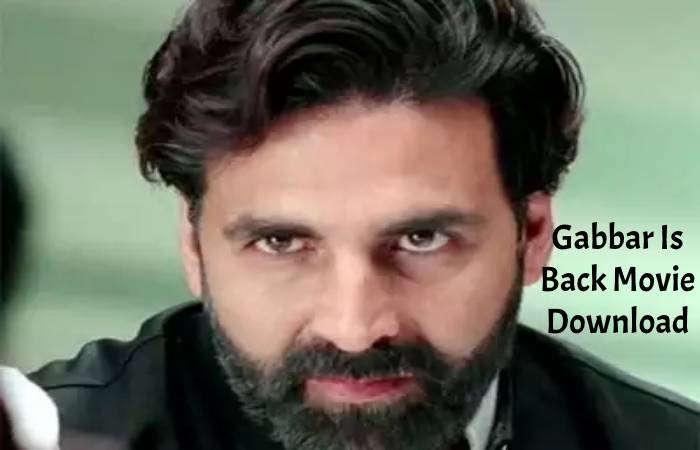 Gabbar Is Back Movie Download