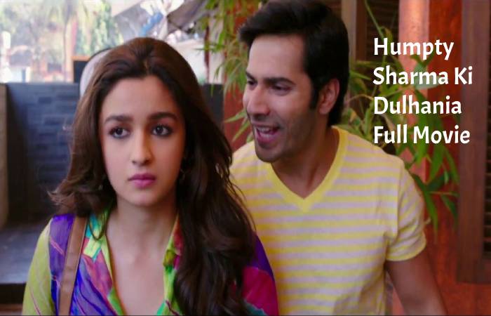 Humpty Sharma Ki Dulhania Full Movie