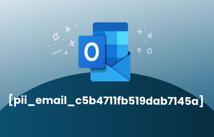 How to Solve [pii_email_c5b4711fb519dab7145a] Error?
