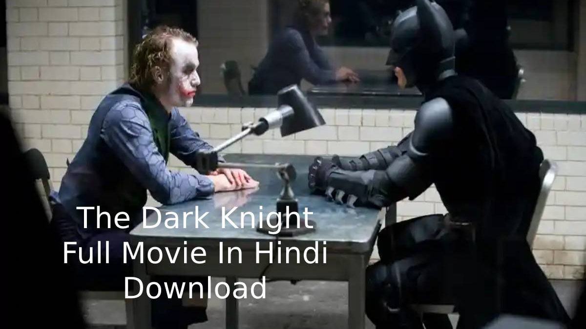 The Dark Knight Movie Download And Watch Free on YTS