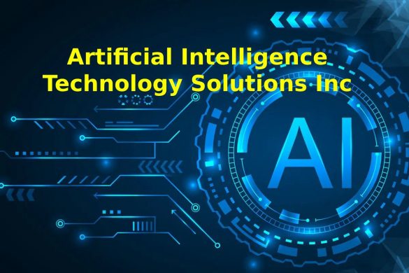 Artificial Intelligence Technology Solutions Inc