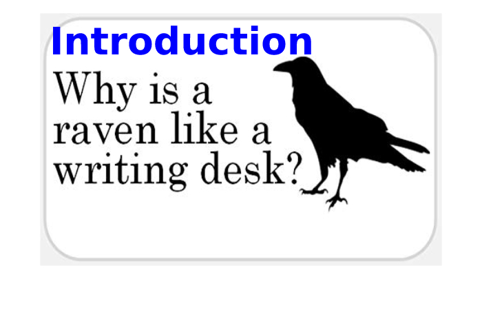 Introduction_ Why Is A Raven Like A Writing Desk