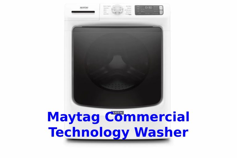 Maytag Commercial Technology Washer – Detail Information