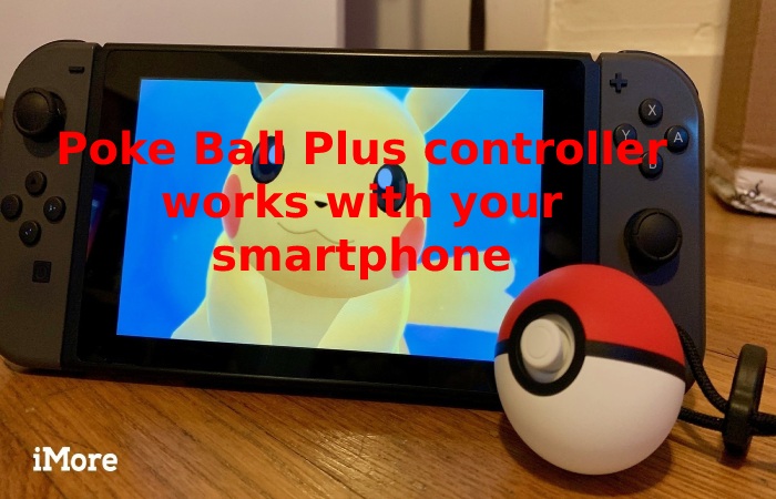 Poke Ball Plus controller works with your smartphone Nintendo Poke Ball Plus Stores