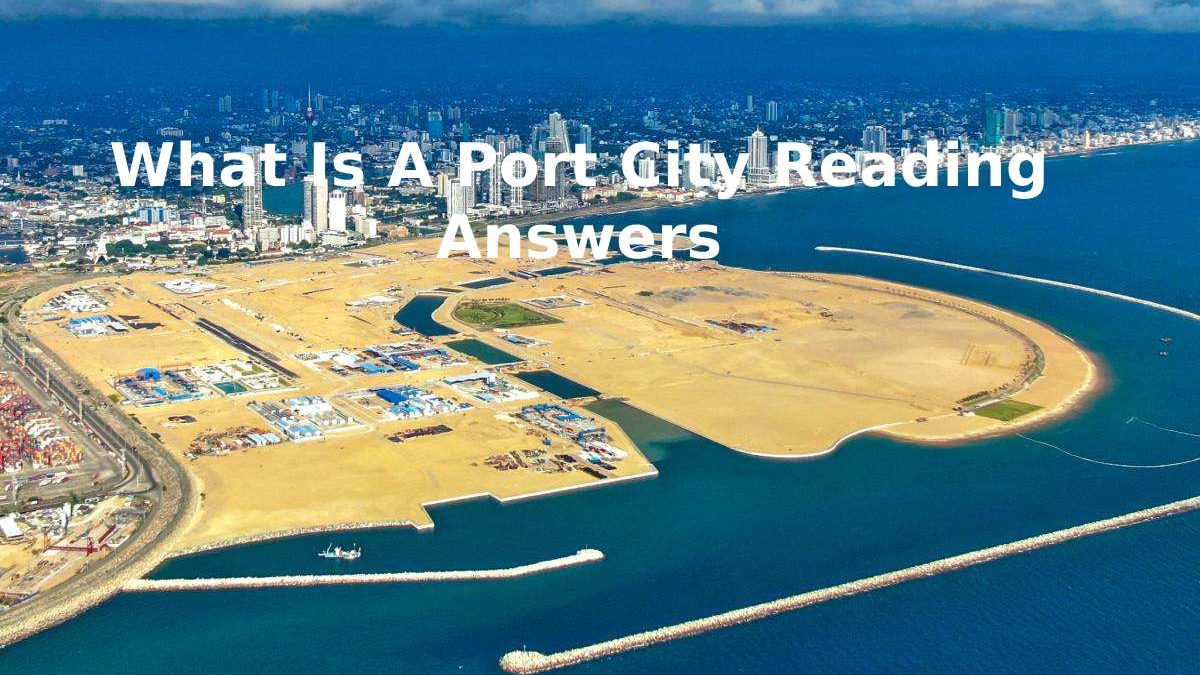 What Is A Port City Reading Answers