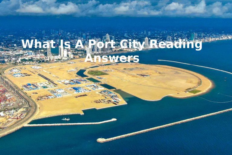 What Is A Port City Reading Answers – Detail Information