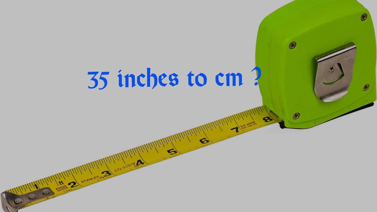 35 inches to cm