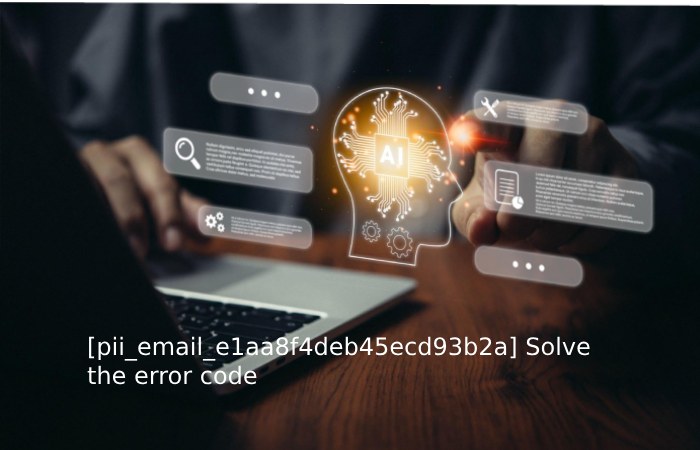 [pii_email_e1aa8f4deb45ecd93b2a] Solve the error code