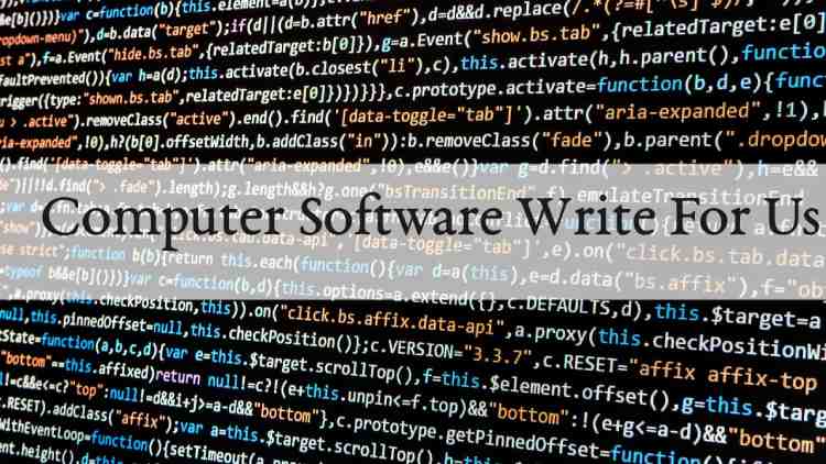 Computer Software Write For Us