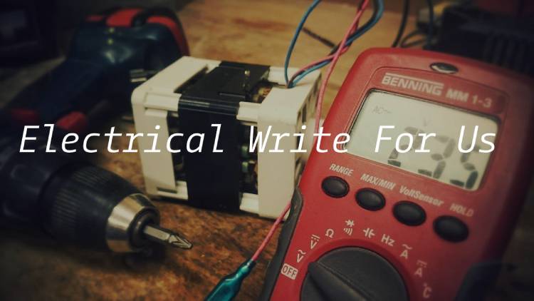 Electrical Write For Us