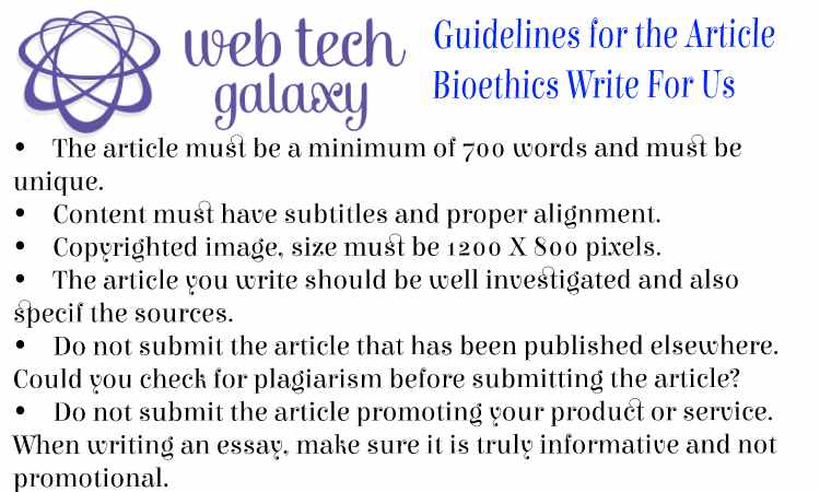 Guidelines web tech galaxy Bioethics Write For Us