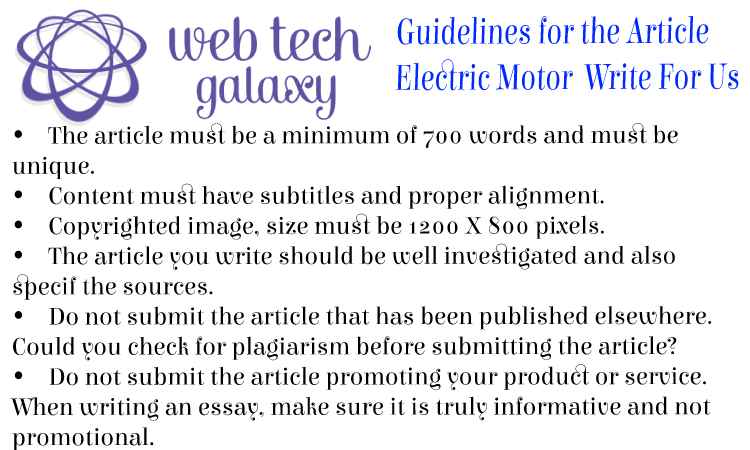 Guidelines web tech galaxy Electric Motor Write For Us