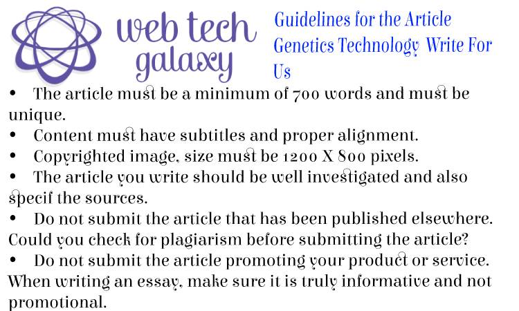 Guidelines web tech galaxy Genetics Technology  Write For Us