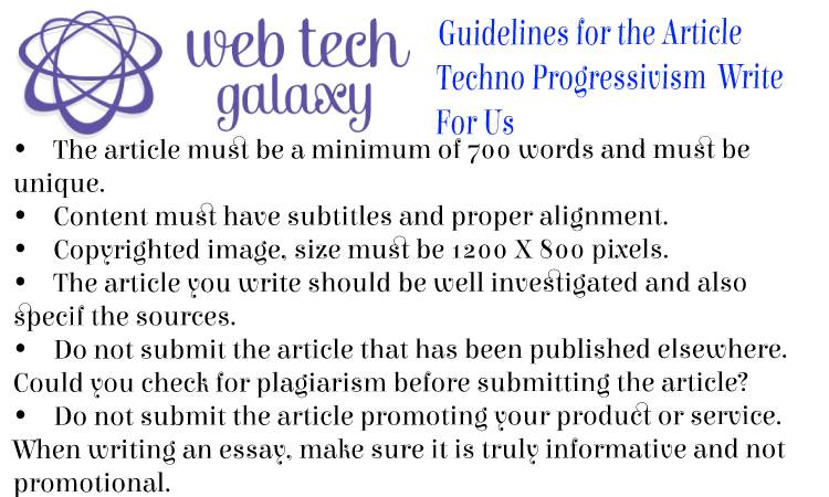 Guidelines web tech galaxy Techno Progressivism Write For Us