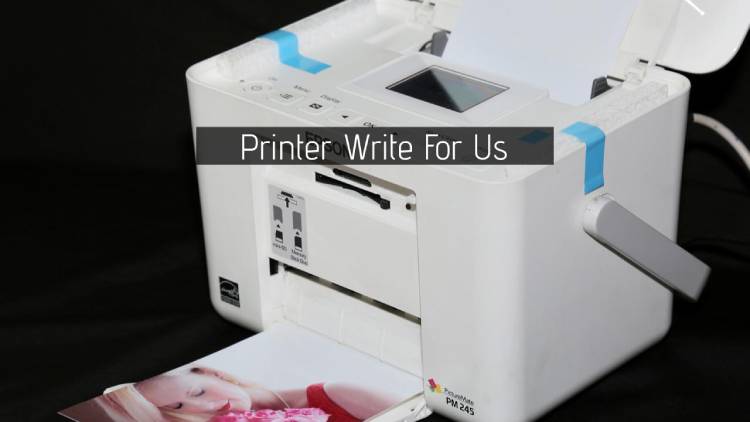 Printer write for us