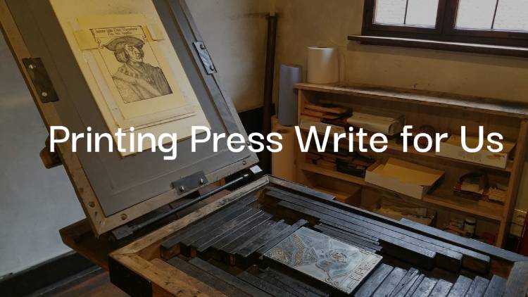 Printing Press Write for Us