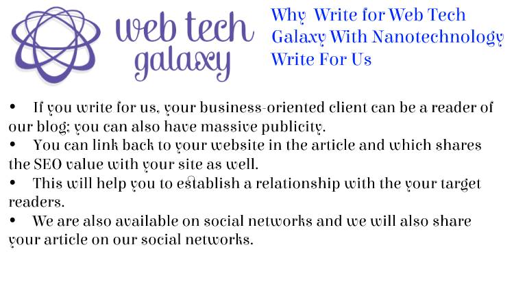 Web Tech Galaxy Nanotechnology Write For Us