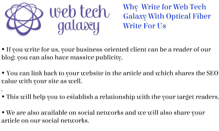 Web Tech Galaxy Optical Fiber Write For Us