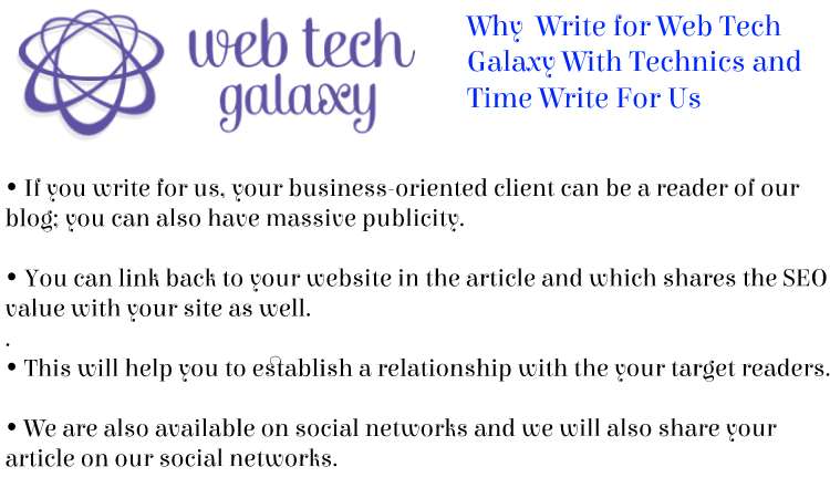 Web Tech Galaxy Technics and Time Write For Us