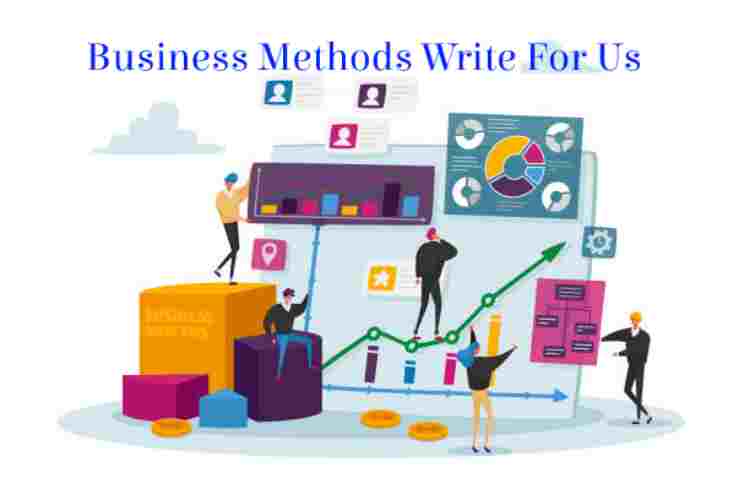 Business Methods Write For Us
