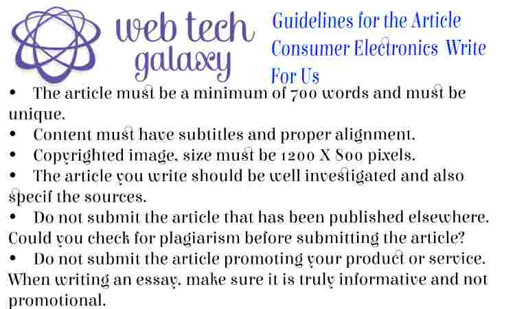 Guidelines web tech galaxy Consumer Electronics Write For Us