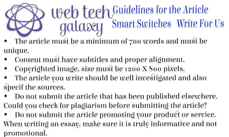 Guidelines web tech galaxy Smart Switches Write For Us