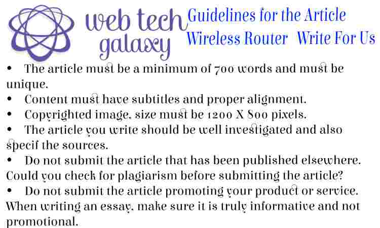 Guidelines web tech galaxy Wireless Router Write For Us