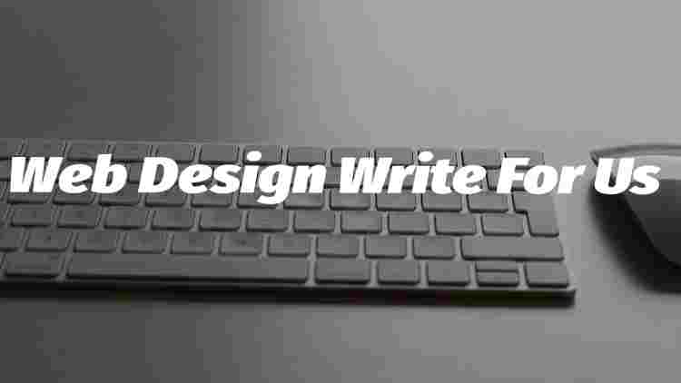 Web Design Write For Us