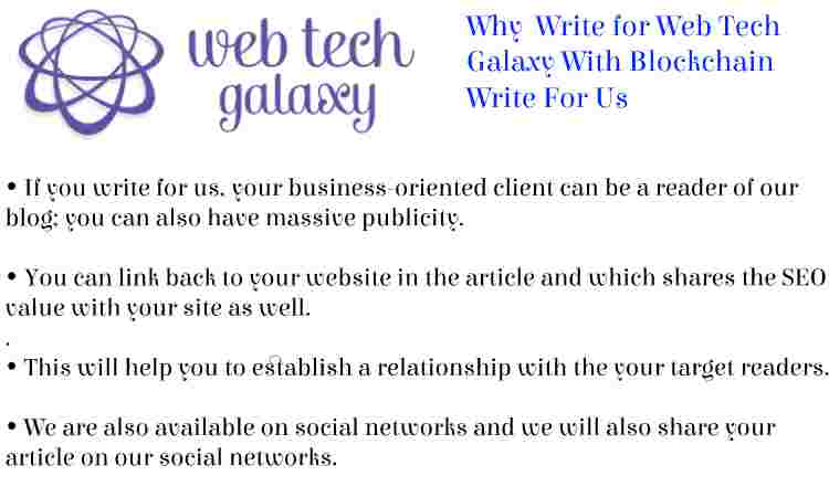Web Tech Galaxy Blockchain  Write For Us