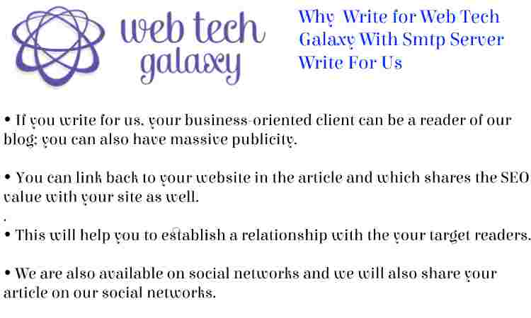 Web Tech Galaxy Smtp Server  Write For Us