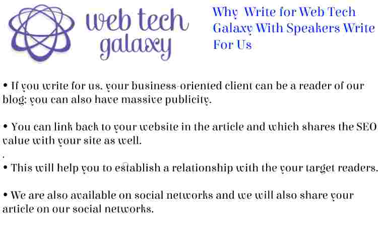 Web Tech Galaxy Speakers Write For Us