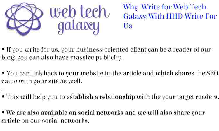 Web Tech Galaxy HHD  Write For Us