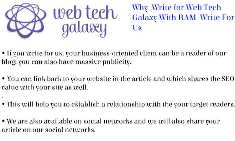 Web Tech Galaxy RAM Write For Us