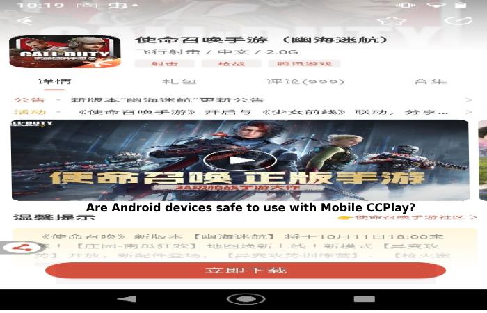 Are Android devices safe to use with Mobile CCPlay_