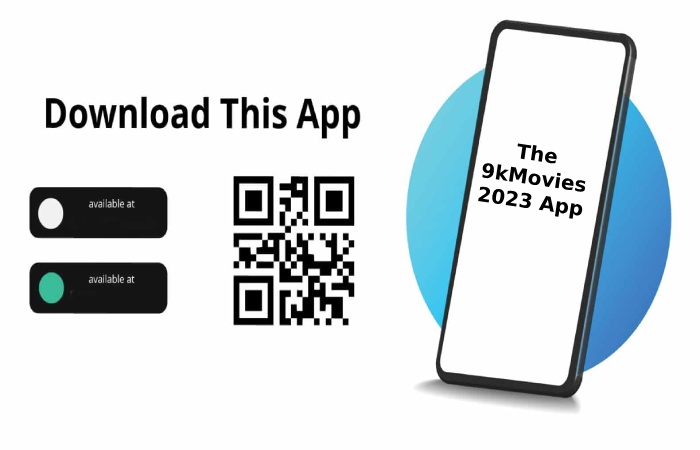 The 9kMovies 2023 App