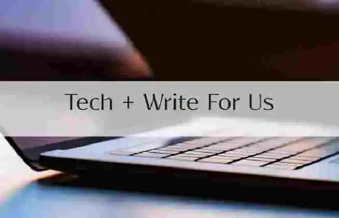 Tech + Write For Us